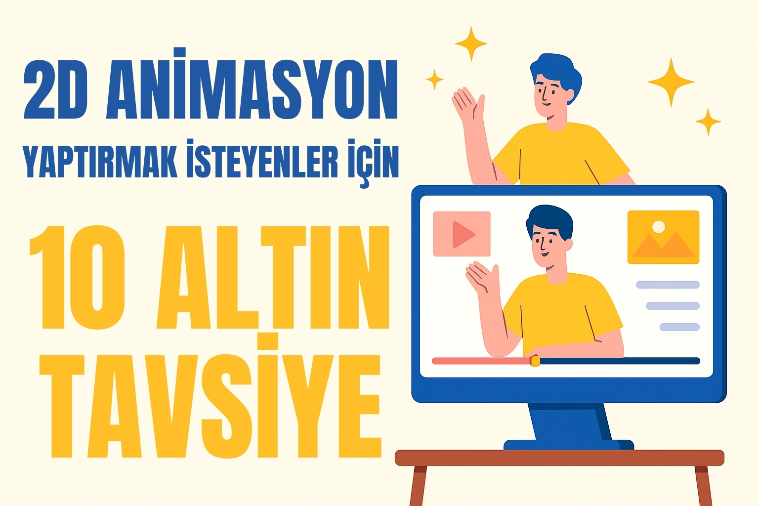 2D animasyon yaptırmak isteyenler, 2d animasyon yaptırmak için öneriler
